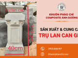 Đặc điểm và ứng dụng của trụ lan can GRC tại Composite Ánh Dương