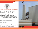Tấm Ốp GRC - Vật Liệu Xây Dựng Bền Vững Với Môi Trường