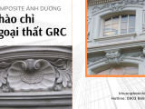 Phào chỉ GRC - Nâng giá trị thẩm mỹ kiến trúc nhà ở lên tầm cao mới