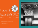 Phào chỉ GRC - Vật liệu trang trí ngoại thất phong cách Châu Âu