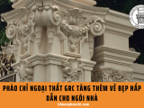 Phào chỉ ngoại thất GRC tăng thêm vẻ đẹp hấp dẫn cho ngôi nhà