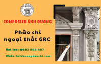 Phào chỉ GRC tạo phong cách kiến trúc độc đáo các công trình xây dựng