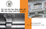 Tại sao nên lựa chọn phào chỉ ngoại thất GRC cho công trình kiến trúc của bạn?